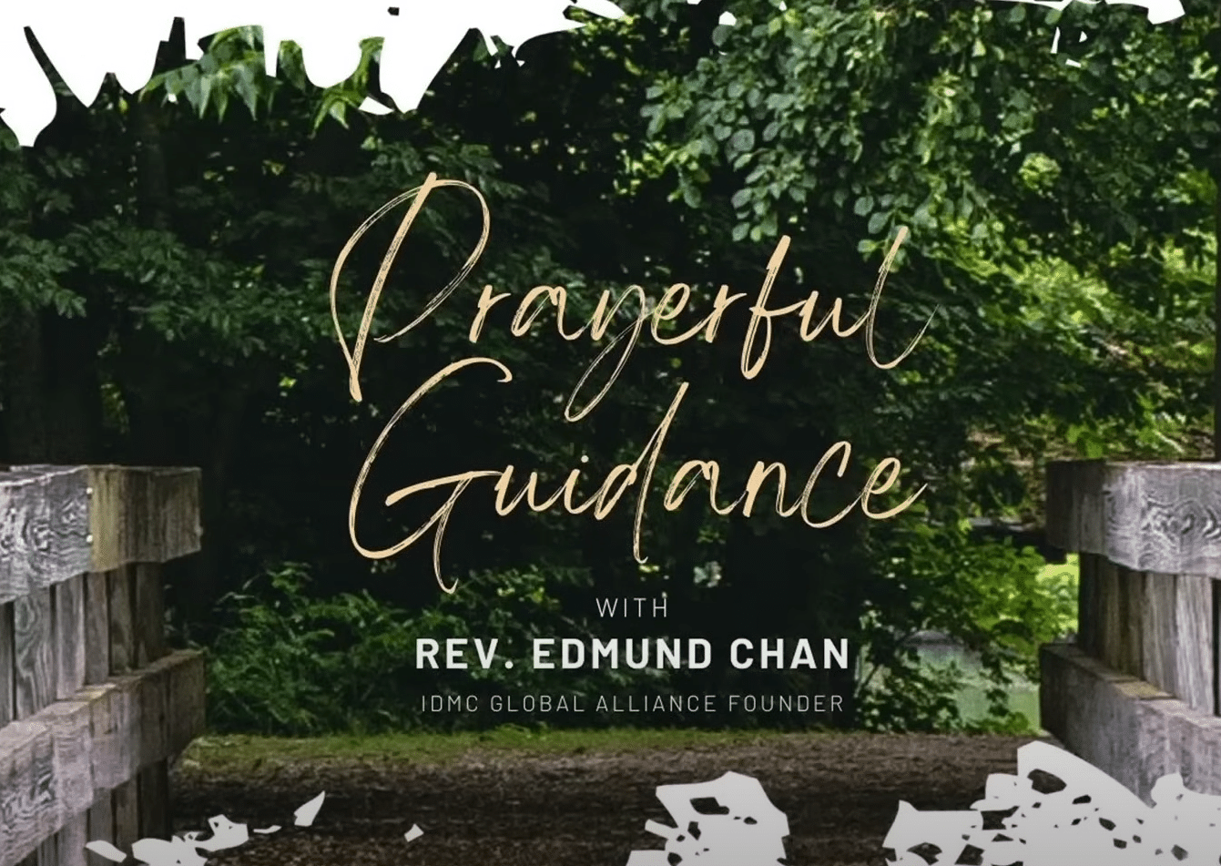 Promotional image for "prayerful guidance" featuring elegant gold script on a leafy backdrop, with mention of rev. edmund chan, founder of idmc global alliance.