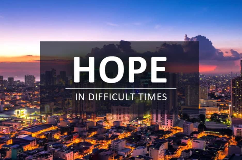 Hope in difficult times.